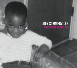 JOEY-SOMMERVILLE-OVERNIGHT-SENSATION-COVER-300x263